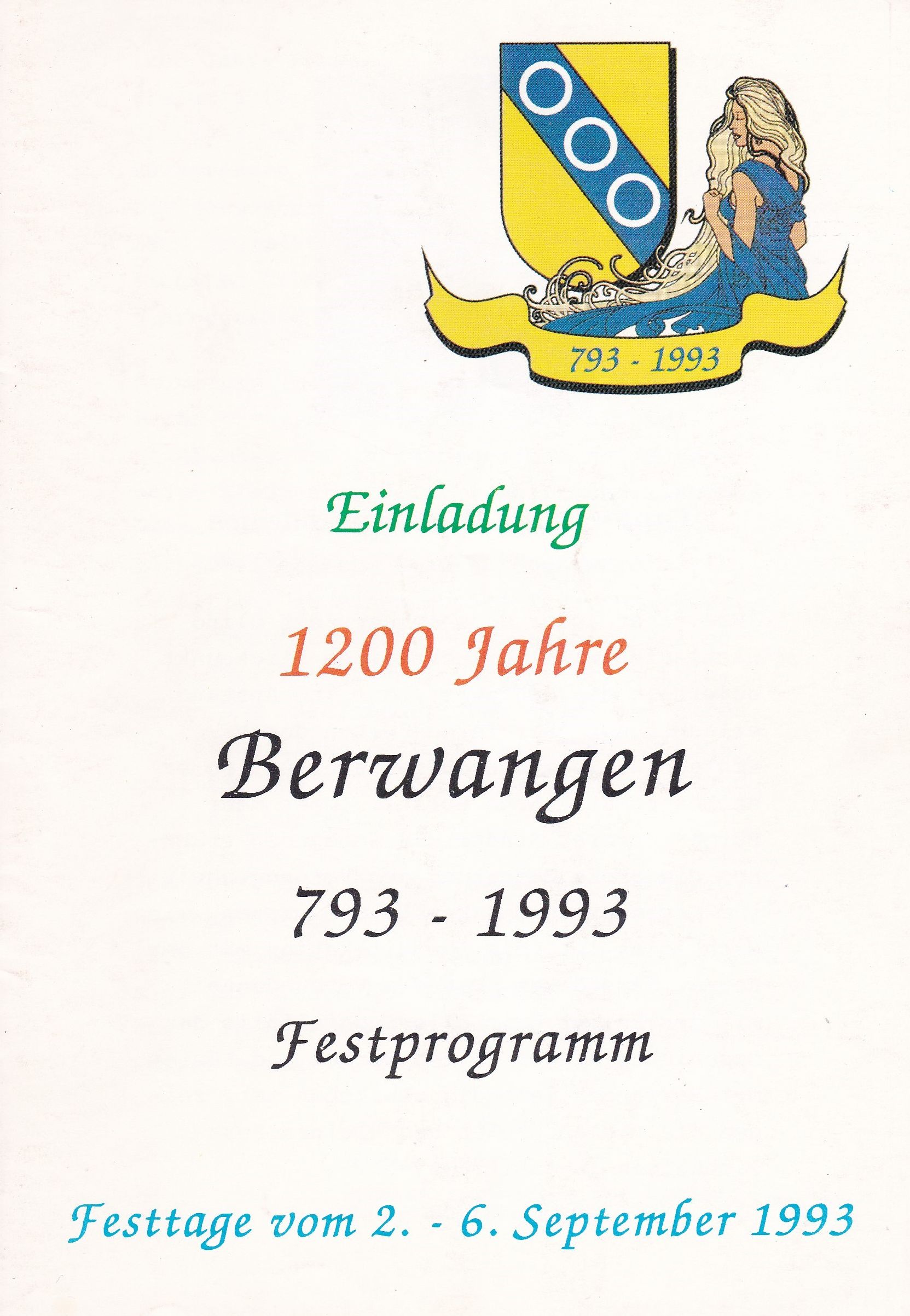  Auf dem Cover Steht: Einladung 1200 Jahre Berwangen 793 - 1993 Festprogramm, Festtage vom 2. - 6. September 1993 - das Bild wird mit Klick vergrößert 